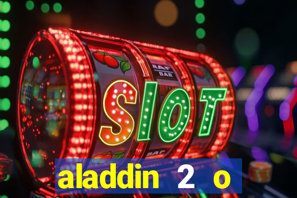 aladdin 2 o retorno de jafar filme completo dublado
