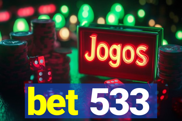 bet 533
