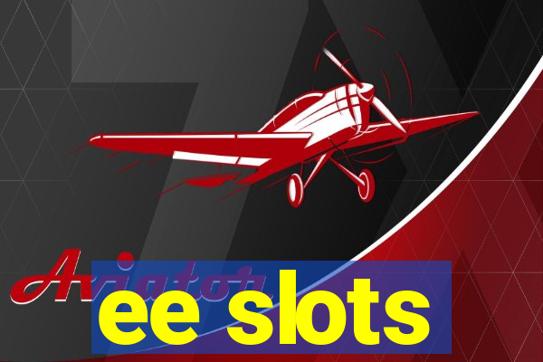 ee slots