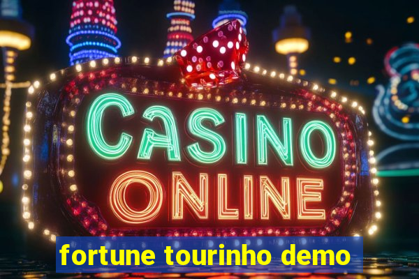 fortune tourinho demo