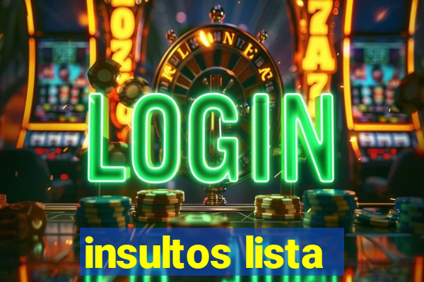 insultos lista