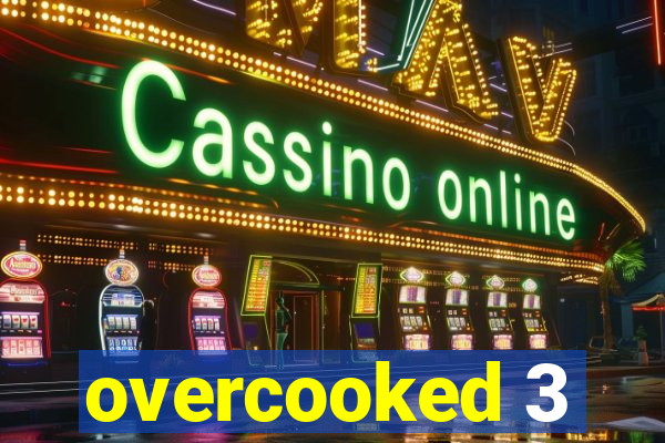 overcooked 3