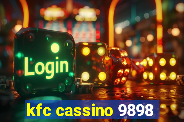 kfc cassino 9898