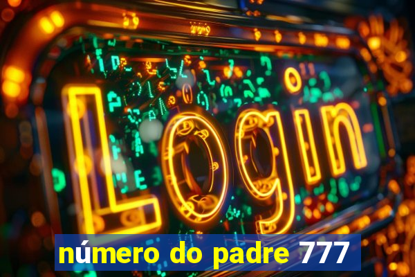 número do padre 777