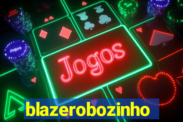 blazerobozinho