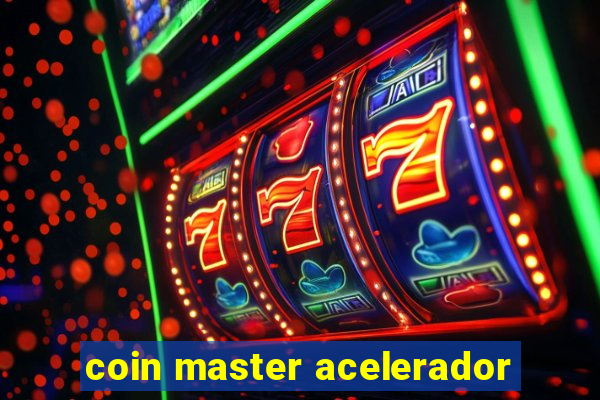 coin master acelerador