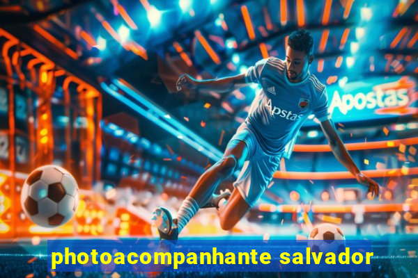 photoacompanhante salvador