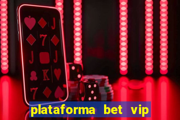plataforma bet vip é confiável