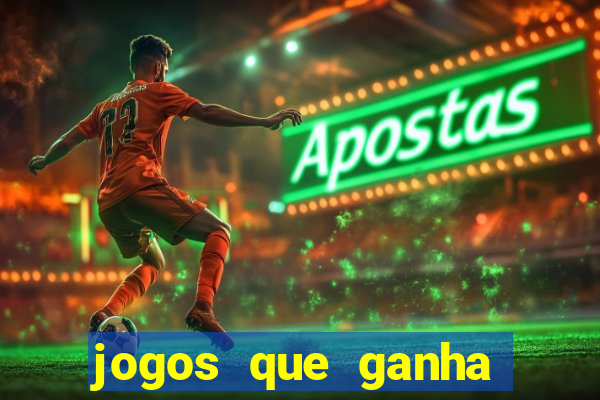 jogos que ganha dinheiro gratuito