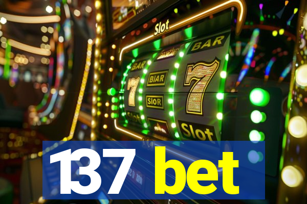137 bet