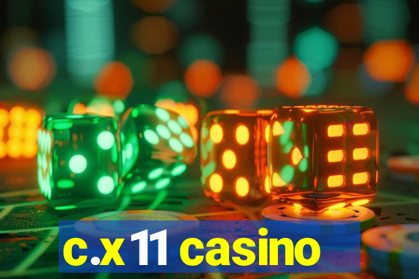 c.x11 casino