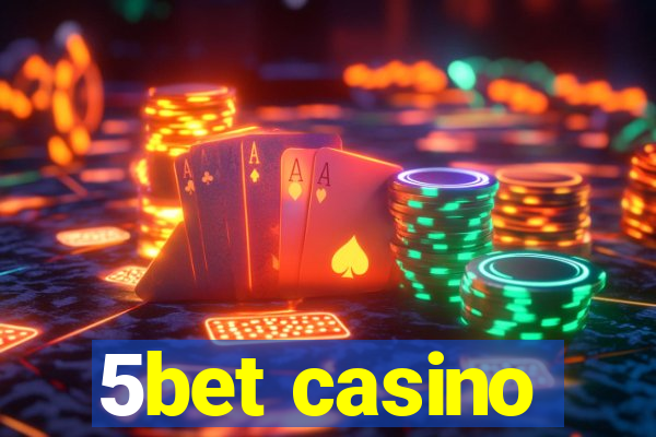 5bet casino