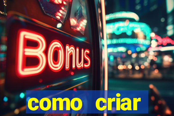 como criar plataforma do tigre