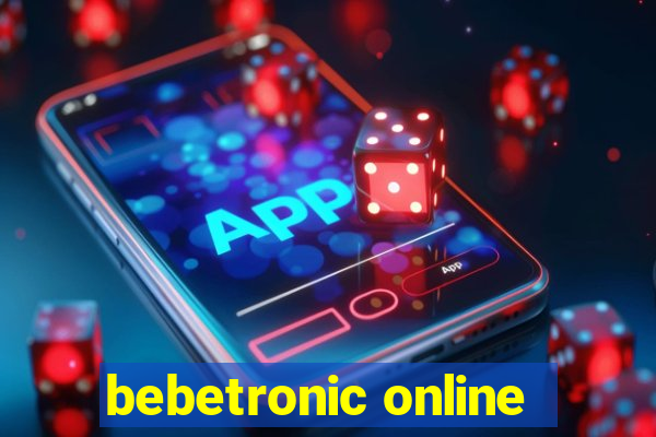 bebetronic online