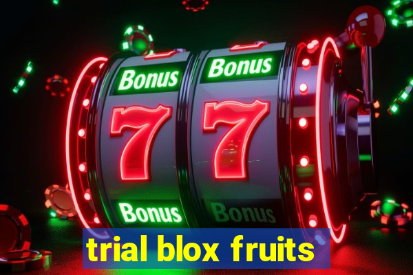 trial blox fruits