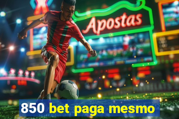 850 bet paga mesmo