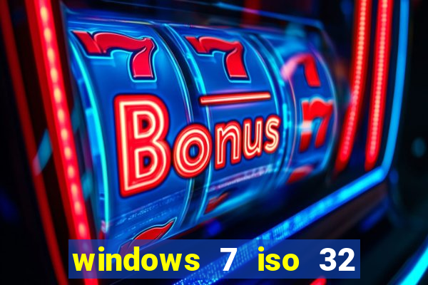 windows 7 iso 32 bits pt-br download