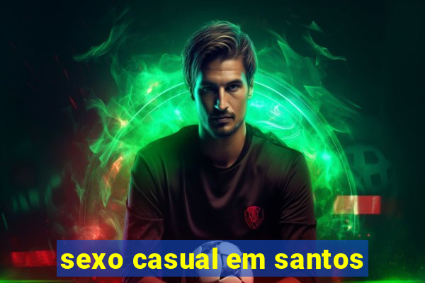 sexo casual em santos