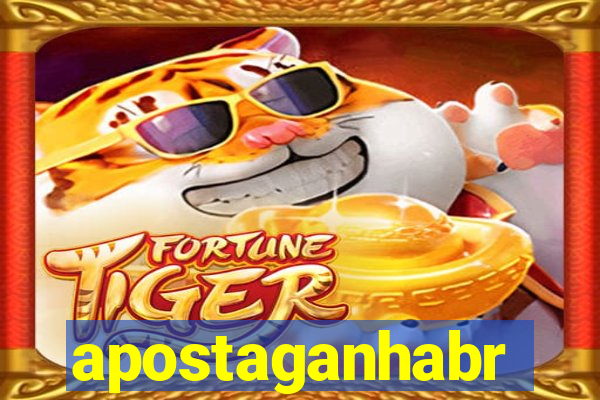apostaganhabr