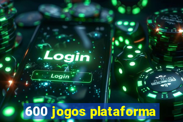 600 jogos plataforma