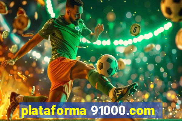 plataforma 91000.com