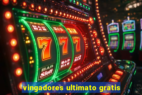 vingadores ultimato gratis