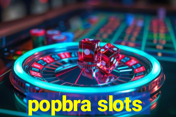 popbra slots