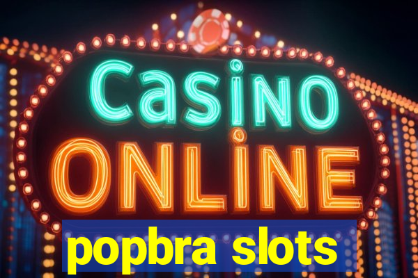 popbra slots