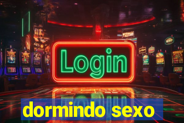 dormindo sexo