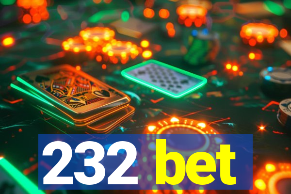 232 bet