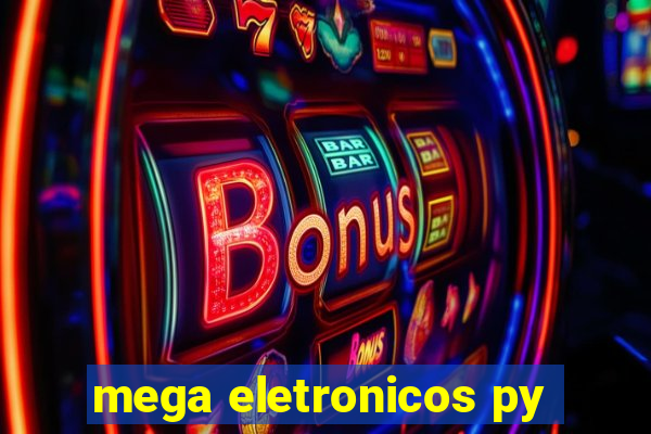 mega eletronicos py