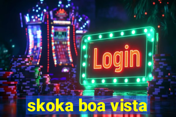 skoka boa vista