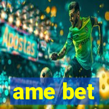 ame bet