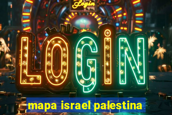 mapa israel palestina