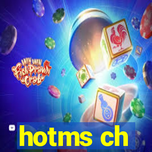 hotms ch