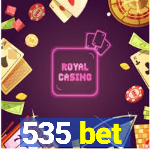 535 bet