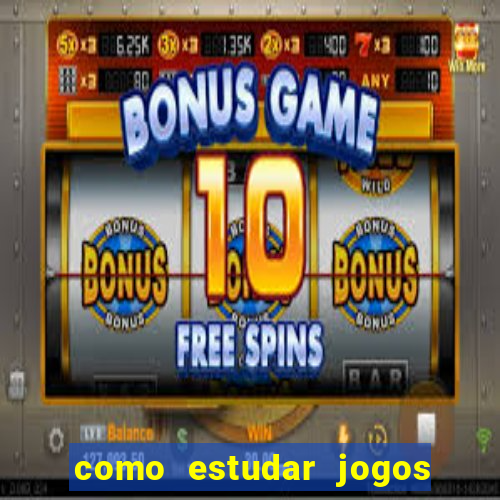 como estudar jogos de futebol