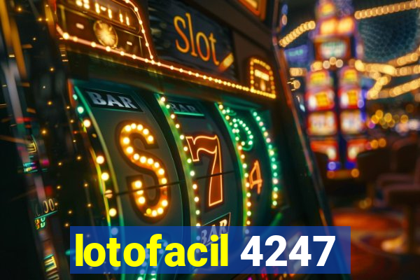 lotofacil 4247