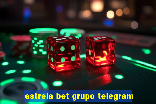 estrela bet grupo telegram