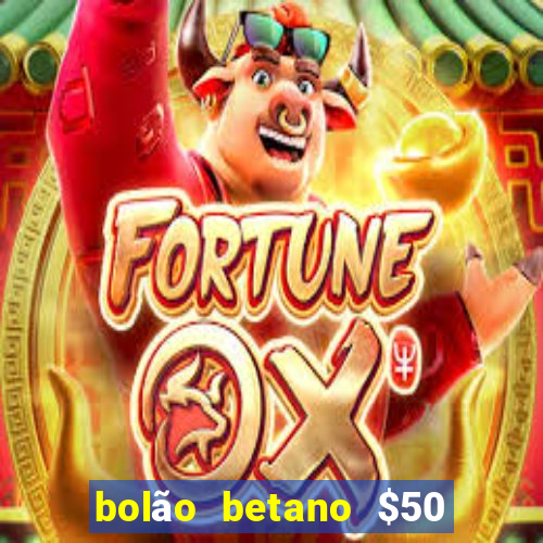 bolão betano $50 mil libertadores