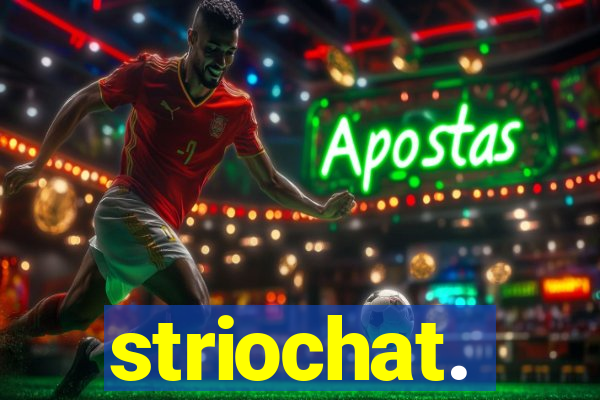 striochat.