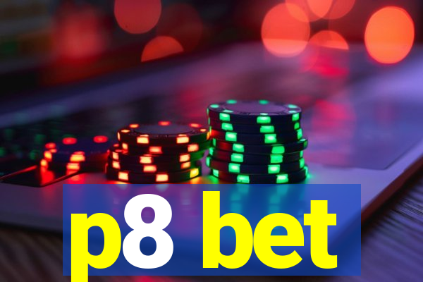 p8 bet