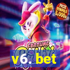 v6. bet