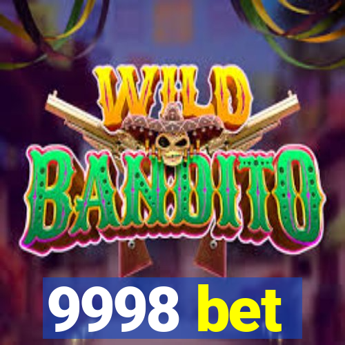 9998 bet