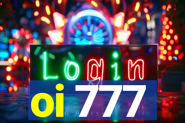 oi 777
