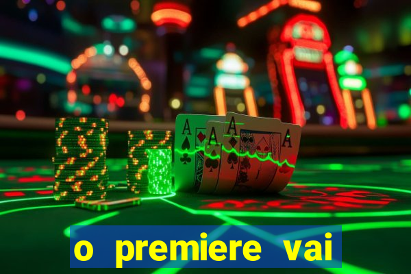 o premiere vai transmitir o jogo do flamengo hoje