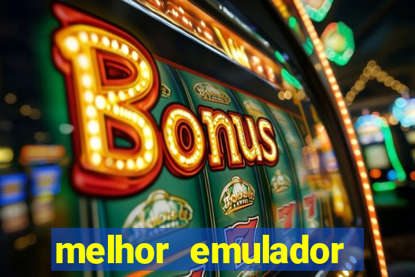 melhor emulador para pc fraco