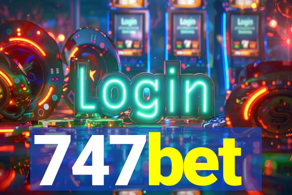 747bet