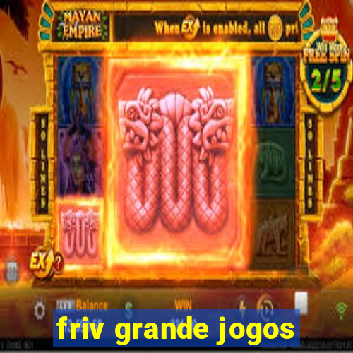 friv grande jogos
