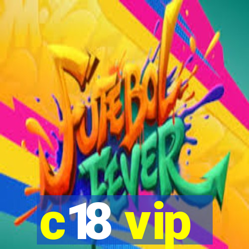 c18 vip
